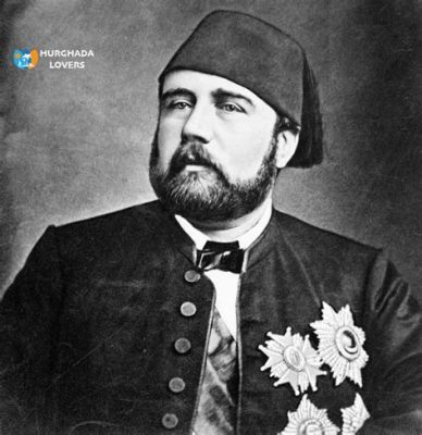 Ismail Pasha A Tale of Courage, Deception, and Unexpected Consequences